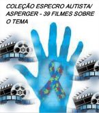Coleção Espectro Autista/Asperger - 39 filmes sobre o tema!