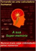 Sua Super-Memória - sendo uma calculadora humana!